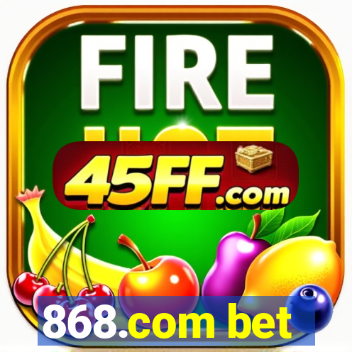 868.com bet